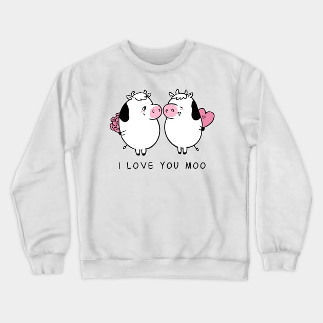 I Love You Moo Crewneck Sweatshirt by huebucket